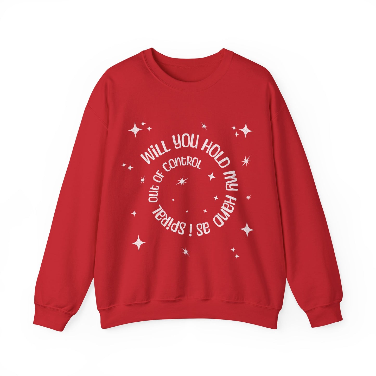 Spiral out of control sweatshirt / hold my hand while i spiral / funny desperate quote sweater