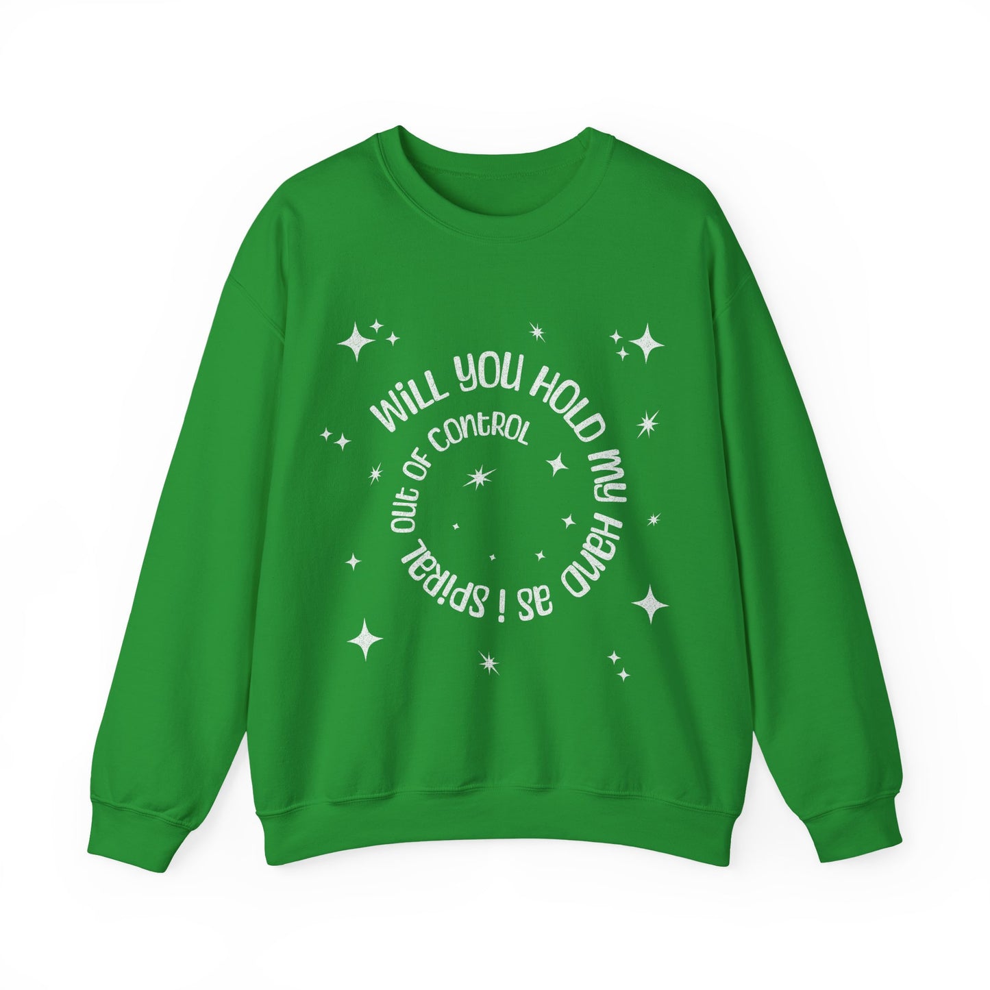 Spiral out of control sweatshirt / hold my hand while i spiral / funny desperate quote sweater