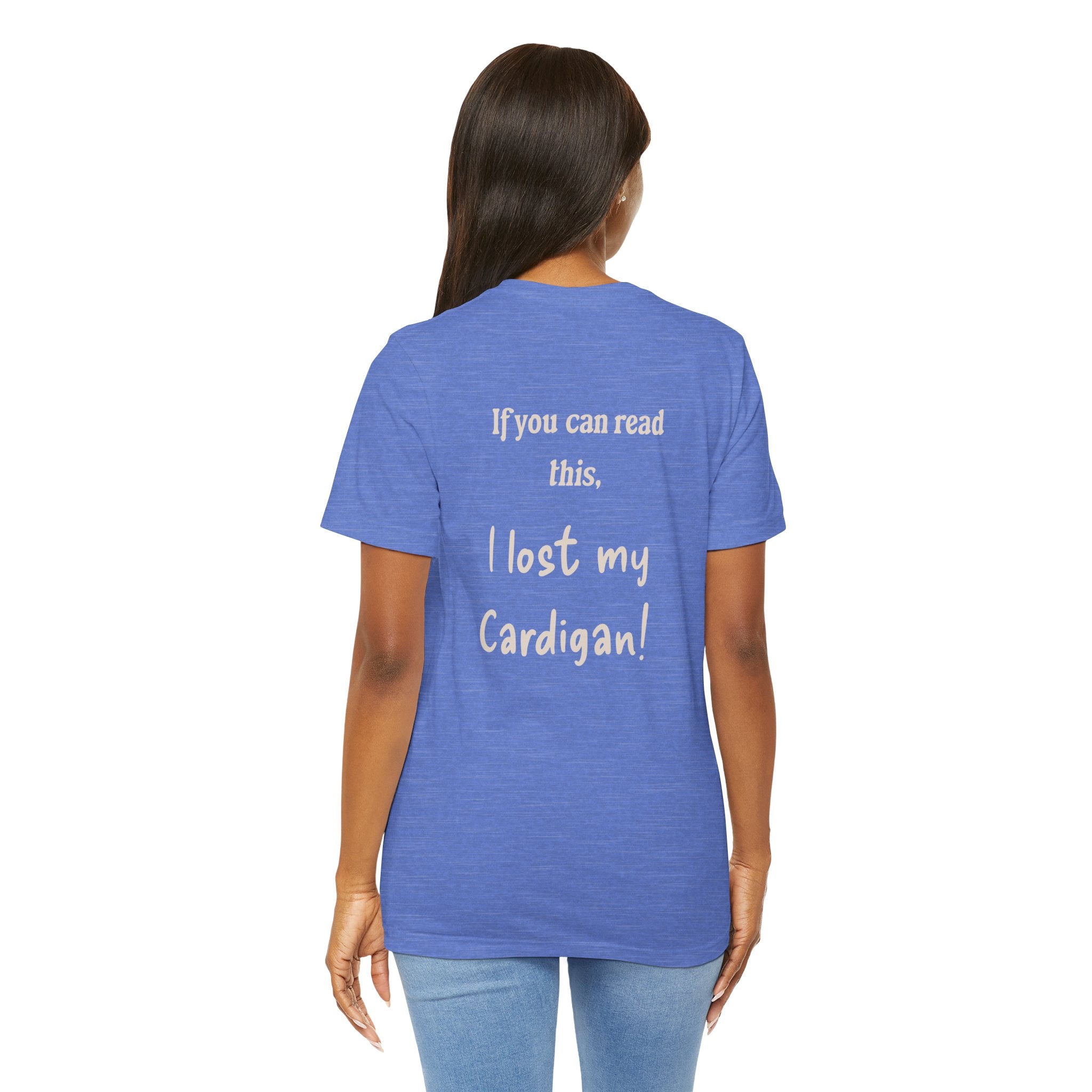 If you can read this, I Lost my Cardigan shirt, Funny Cardigan under shirt, Cardigan lover gift, funny shirt, gift for girlfriend