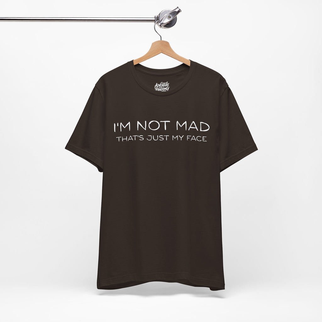 I'm not mad shirt / sarcastic graphic design shirt, I'm not mad that's just my face t shirt