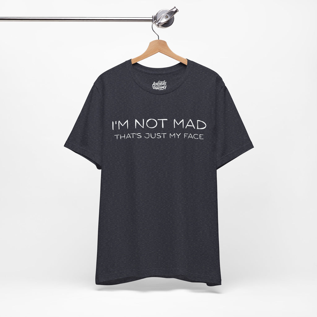 I'm not mad shirt / sarcastic graphic design shirt, I'm not mad that's just my face t shirt