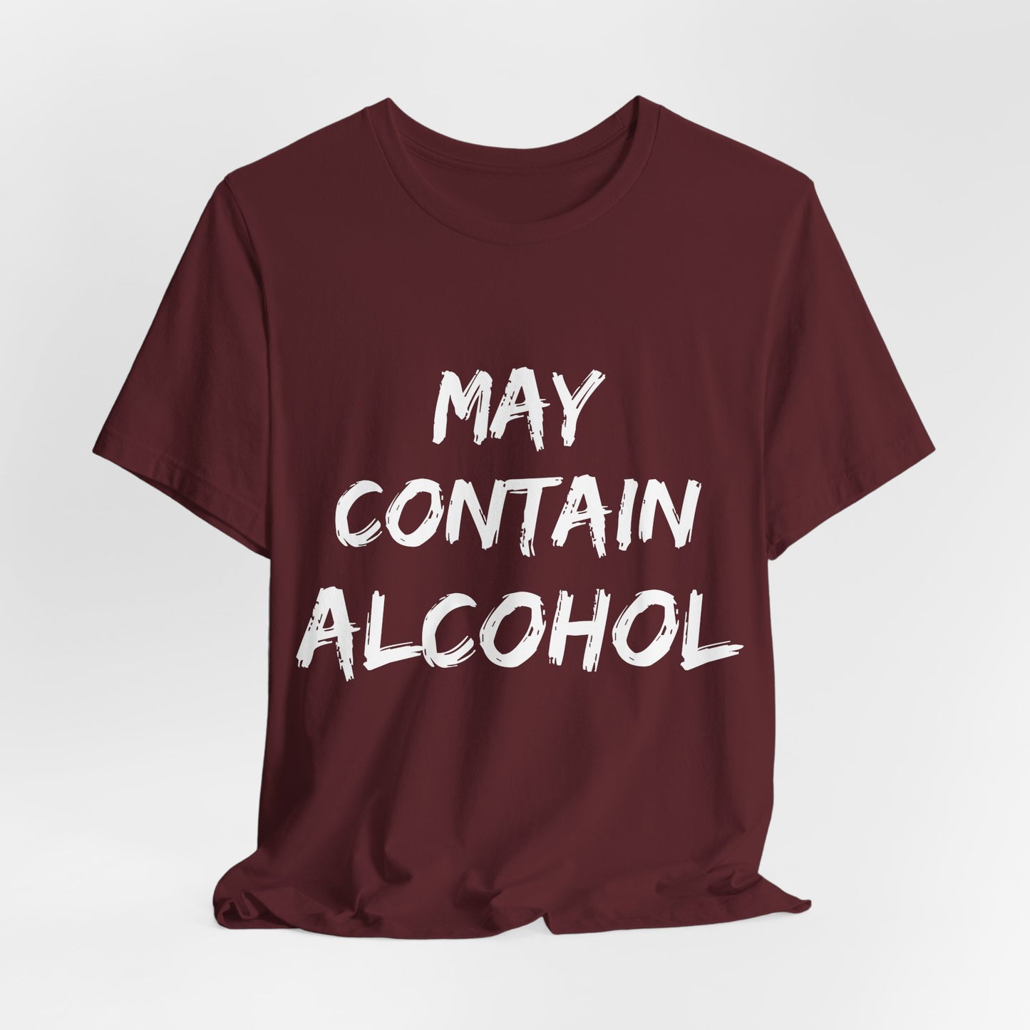 May Contain Alcohol T Shirt | Funny Drinking Shirt | Guys Night Out Gift Shirt