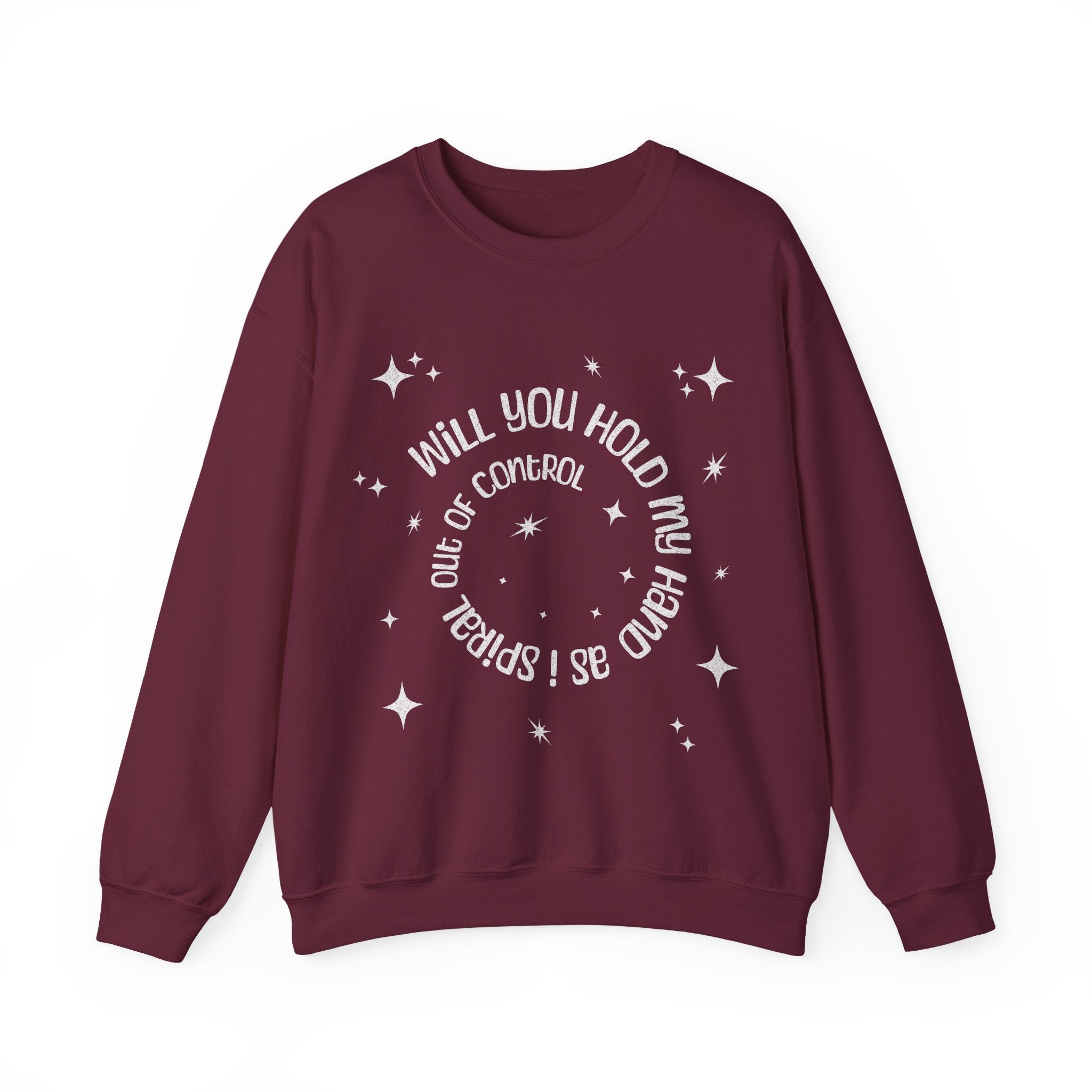 Spiral out of control sweatshirt / hold my hand while i spiral / funny desperate quote sweater