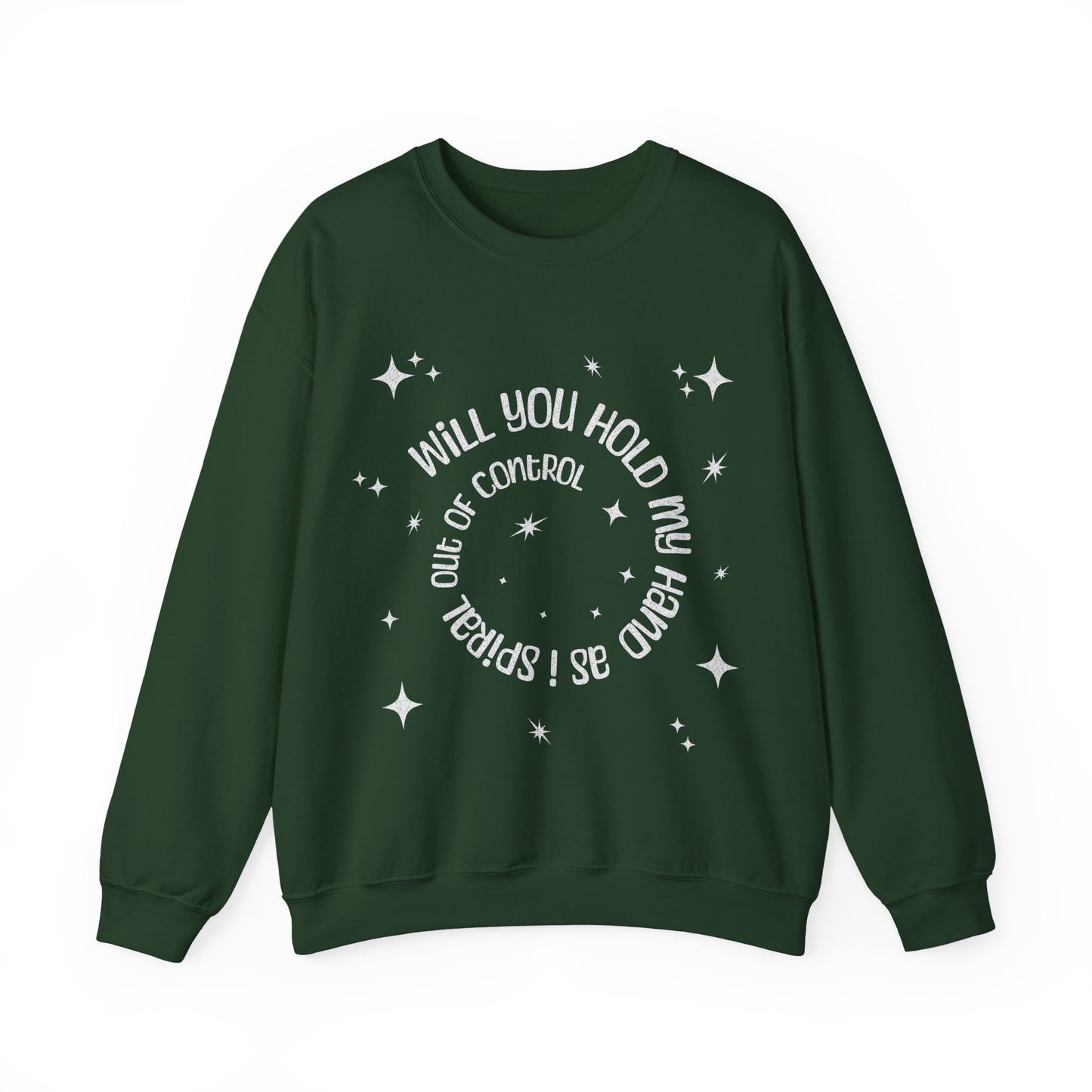 Spiral out of control sweatshirt / hold my hand while i spiral / funny desperate quote sweater