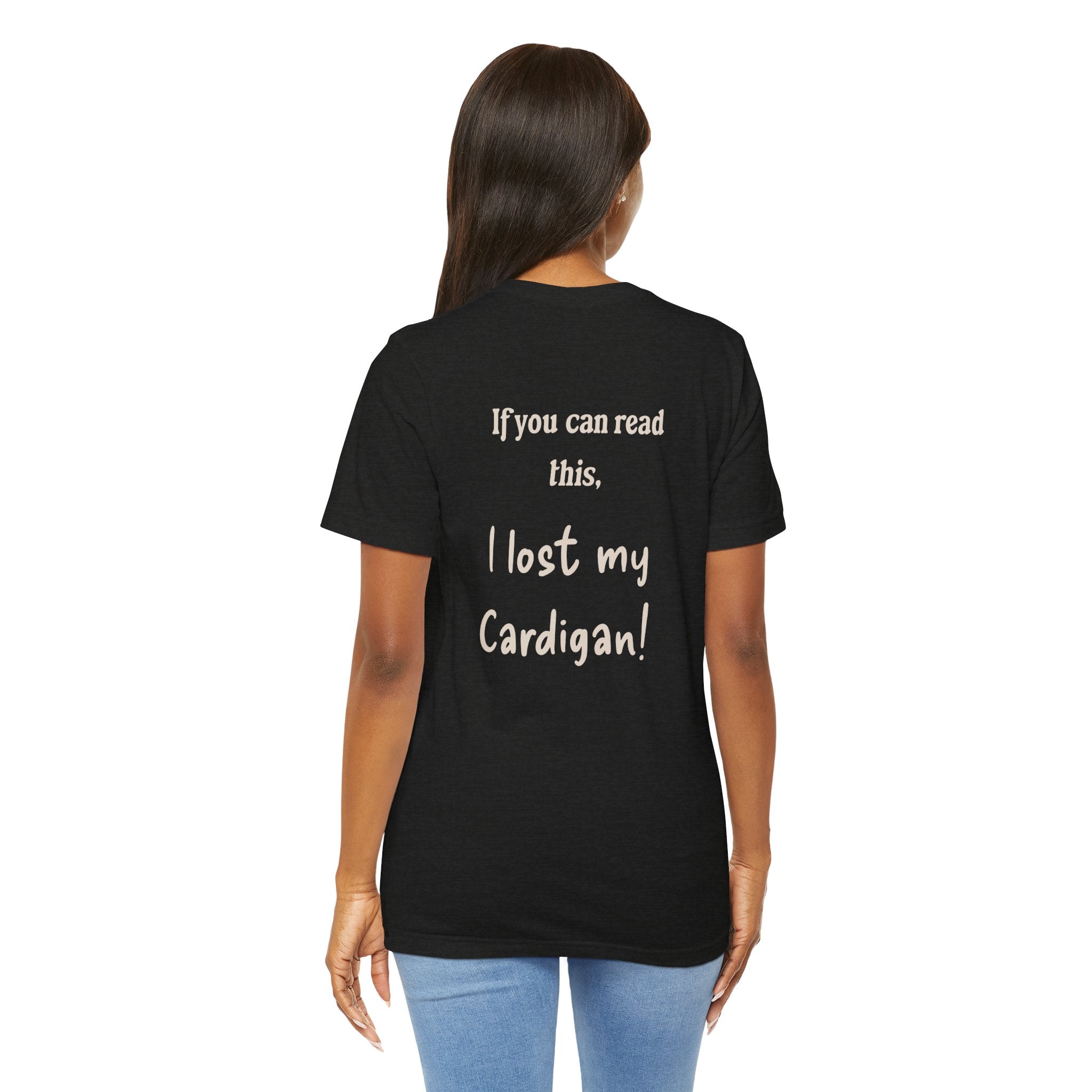 If you can read this, I Lost my Cardigan shirt, Funny Cardigan under shirt, Cardigan lover gift, funny shirt, gift for girlfriend