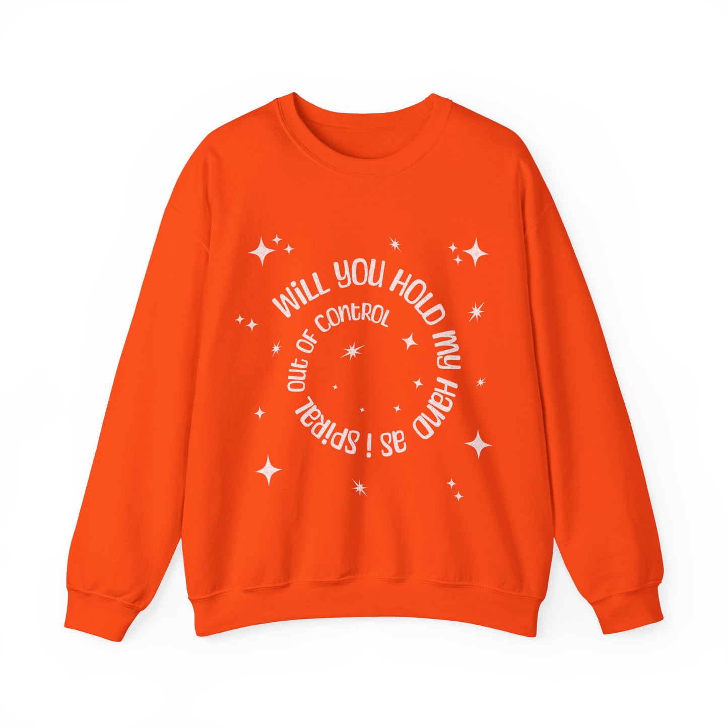 Spiral out of control sweatshirt / hold my hand while i spiral / funny desperate quote sweater