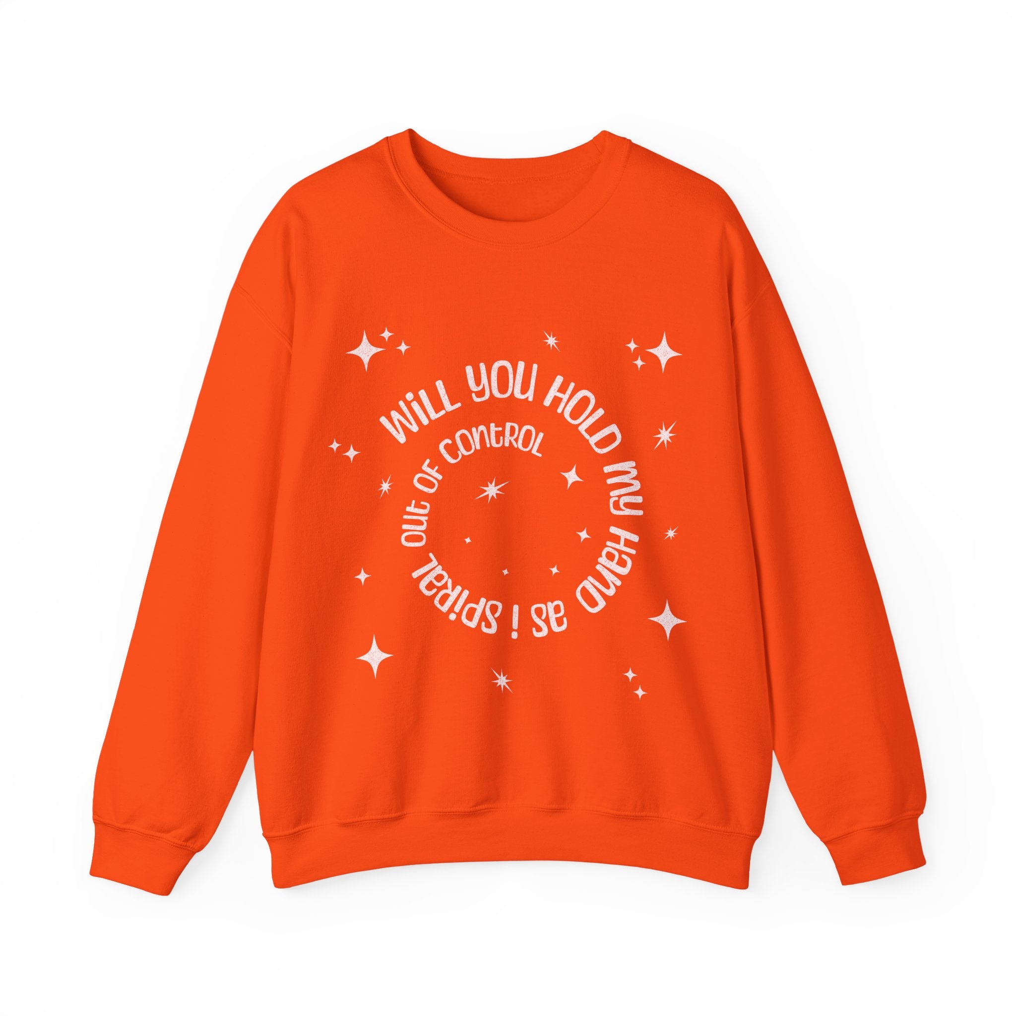 Spiral out of control sweatshirt / hold my hand while i spiral / funny desperate quote sweater
