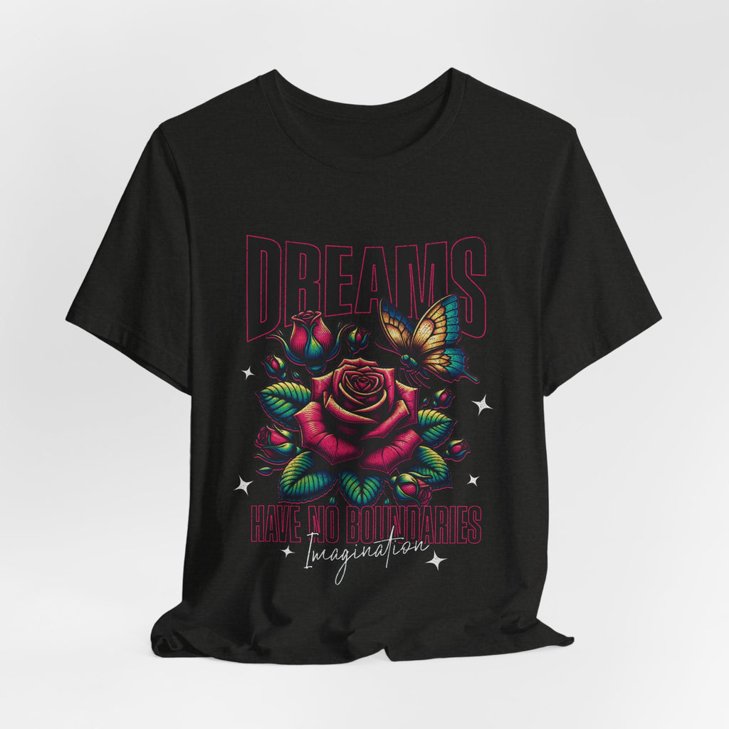 Dreams have no boundaries t shirt / imagination t-shirt / butterfly tee / gift for dreamer