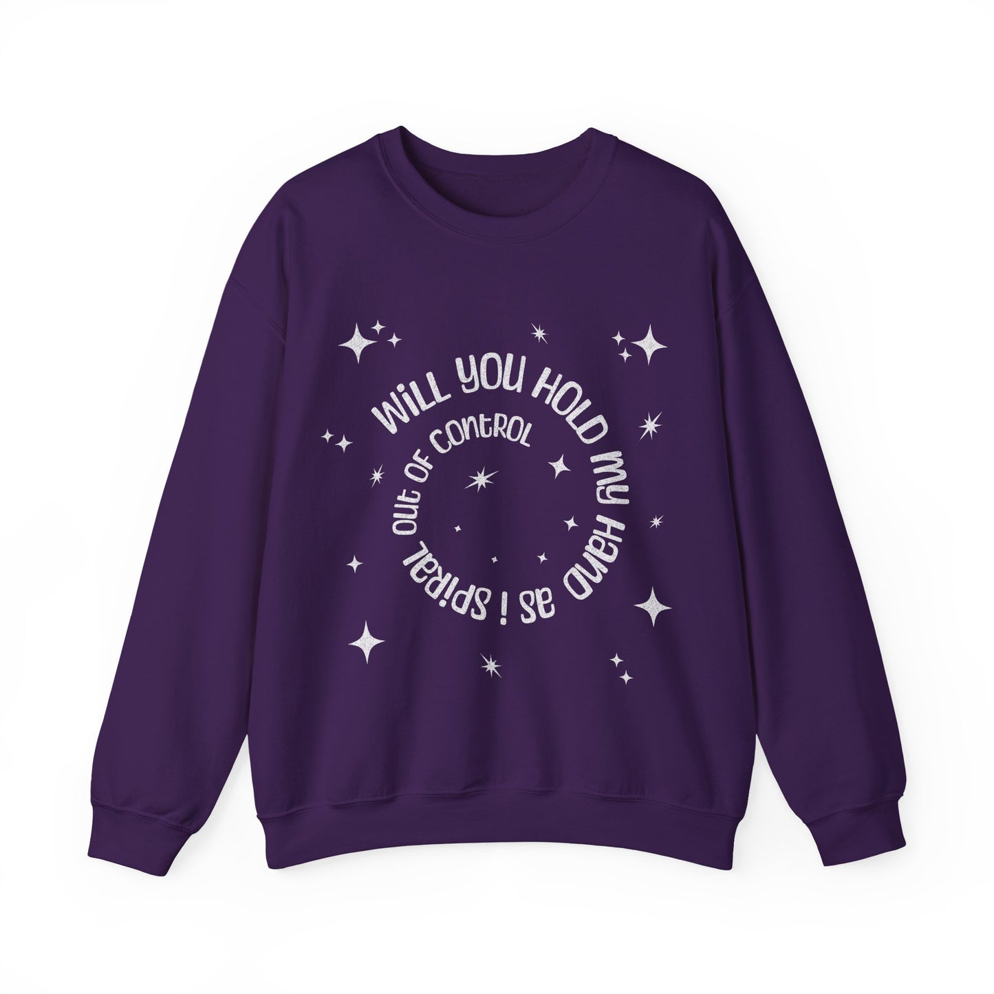 Spiral out of control sweatshirt / hold my hand while i spiral / funny desperate quote sweater