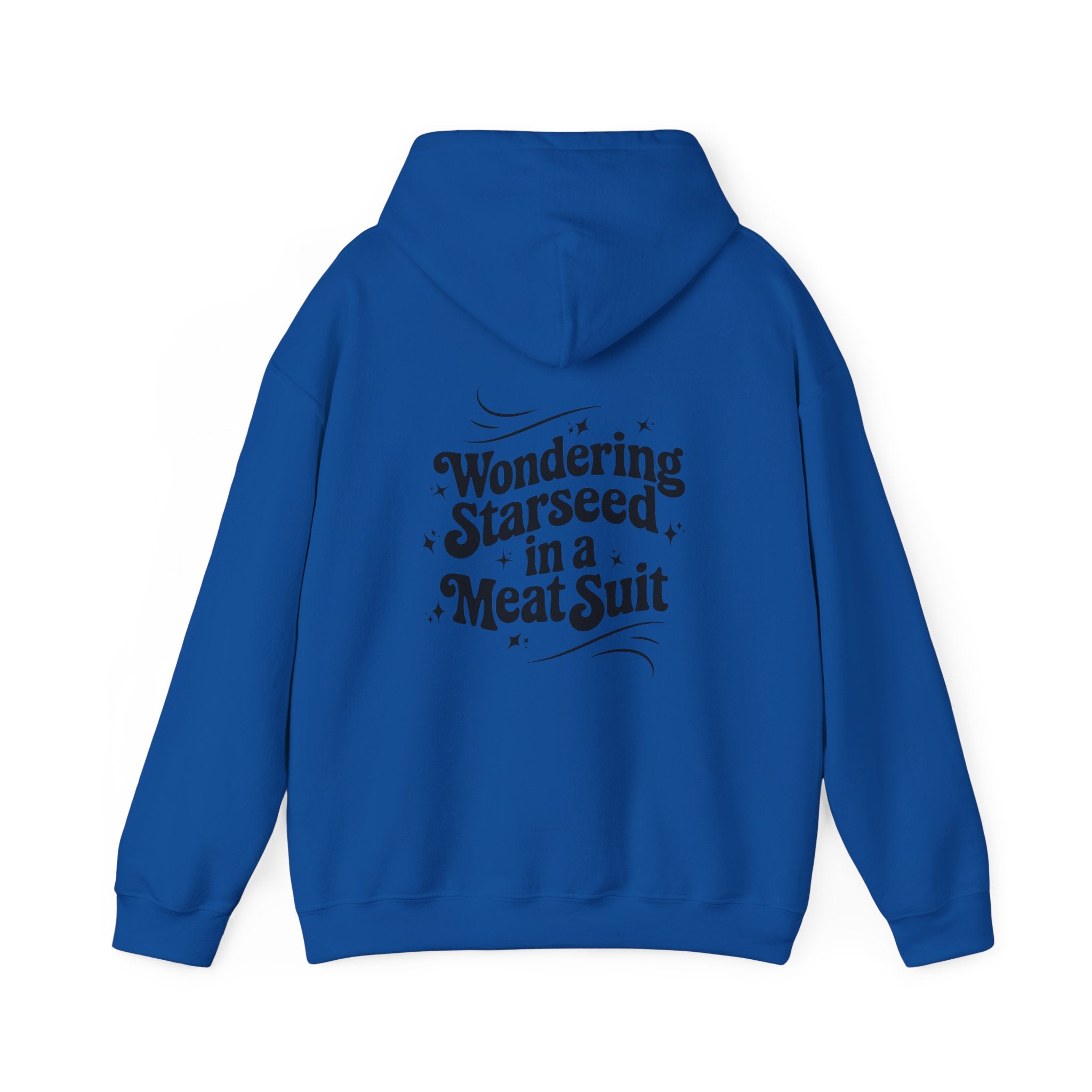 Wondering Starseed in a Meat Suit Hoodie / Star Child Hoodie Back Design / Sassy starseed Hoodie