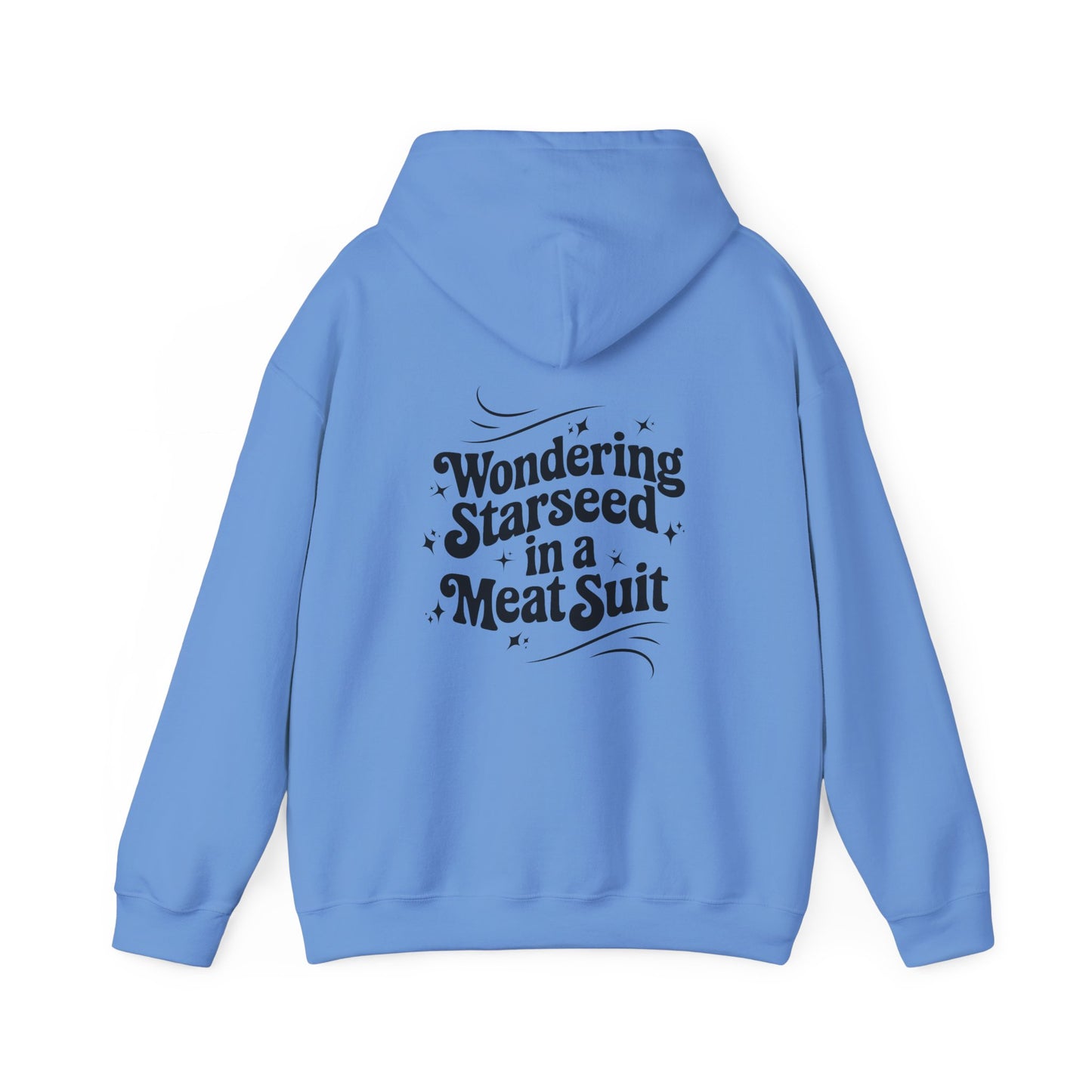 Wondering Starseed in a Meat Suit Hoodie / Star Child Hoodie Back Design / Sassy starseed Hoodie